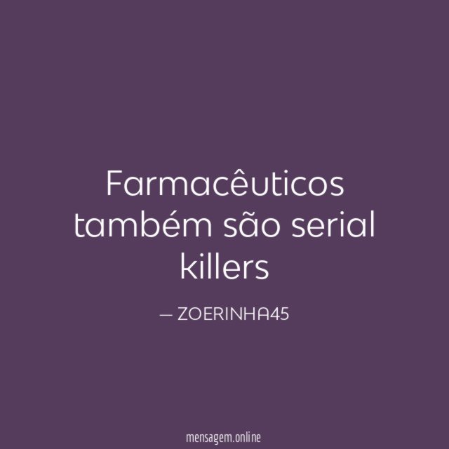 Farmacêuticos também são serial killers