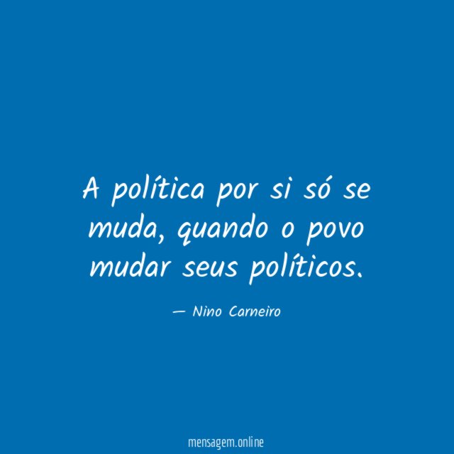 A política por si só se muda
