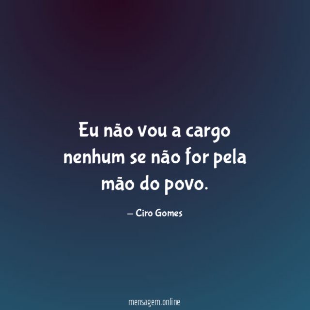 Eu não vou a cargo nenhum se não
