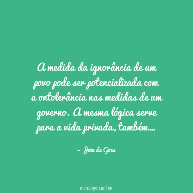A medida da ignorância de um povo pode