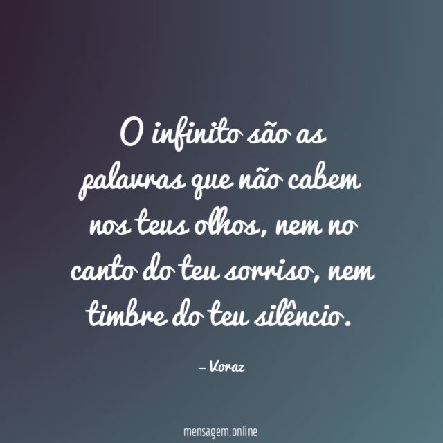 O infinito são as palavras que não cabem nos