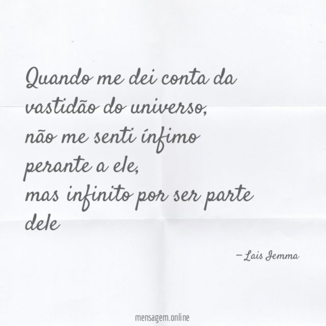 Quando me dei conta da vastidão do universo