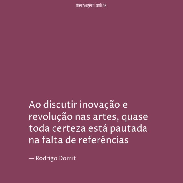 Ao discutir inovação e revolução nas artes