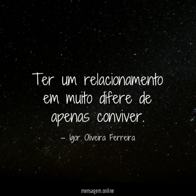 Ter um relacionamento em muito difere de apenas conviver