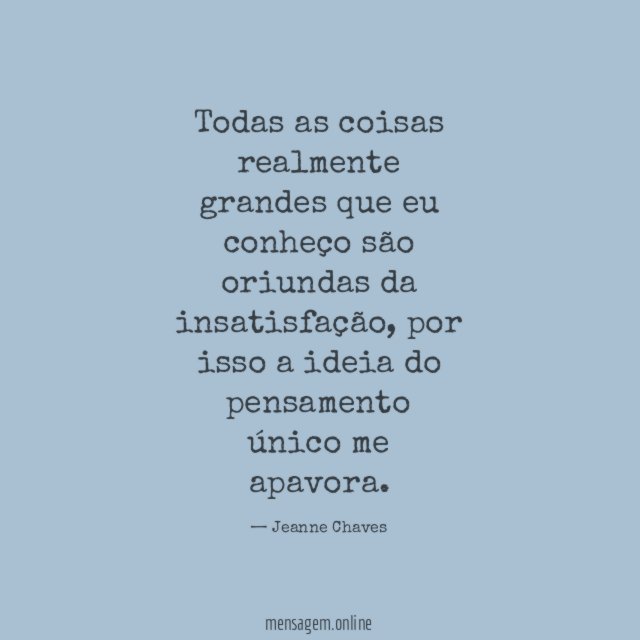 Todas as coisas realmente grandes que eu conheço