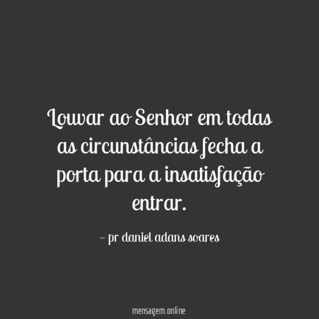 Louvar ao Senhor em todas as circunstâncias fecha
