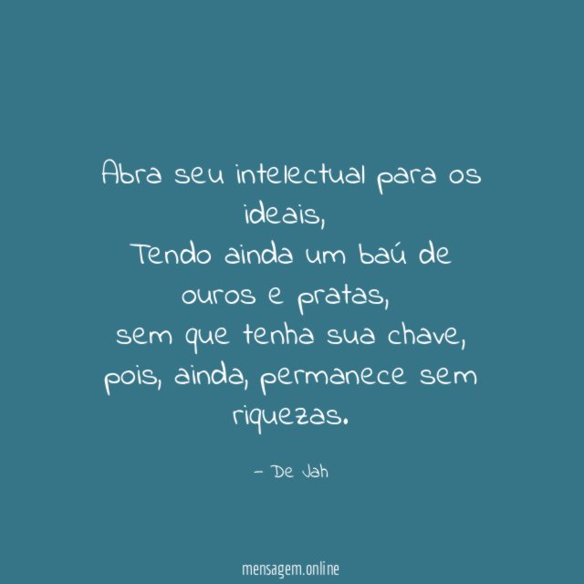 Abra seu intelectual para os ideais
