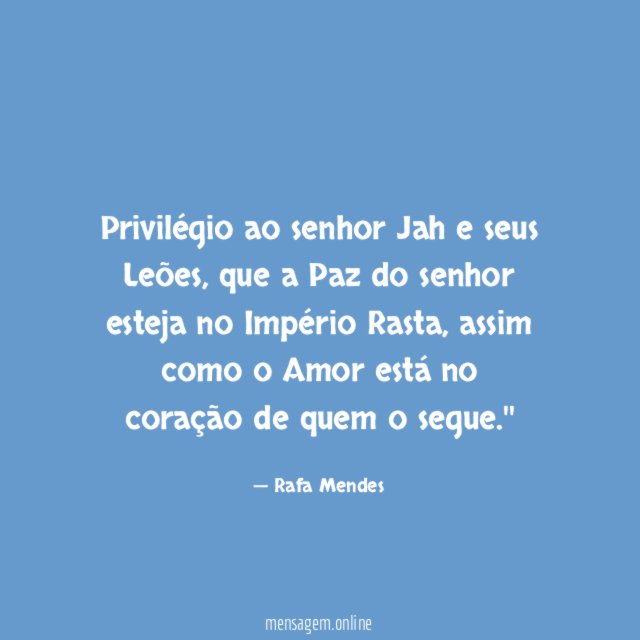 Privilégio ao senhor Jah e seus Leões