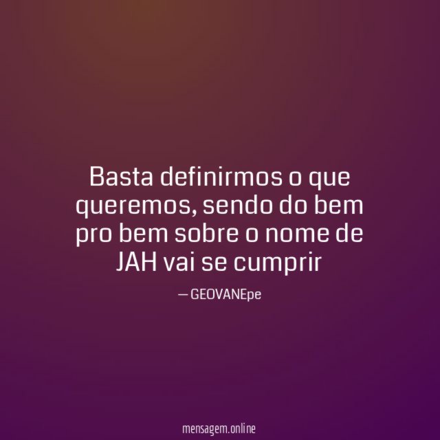 Basta definirmos o que queremos