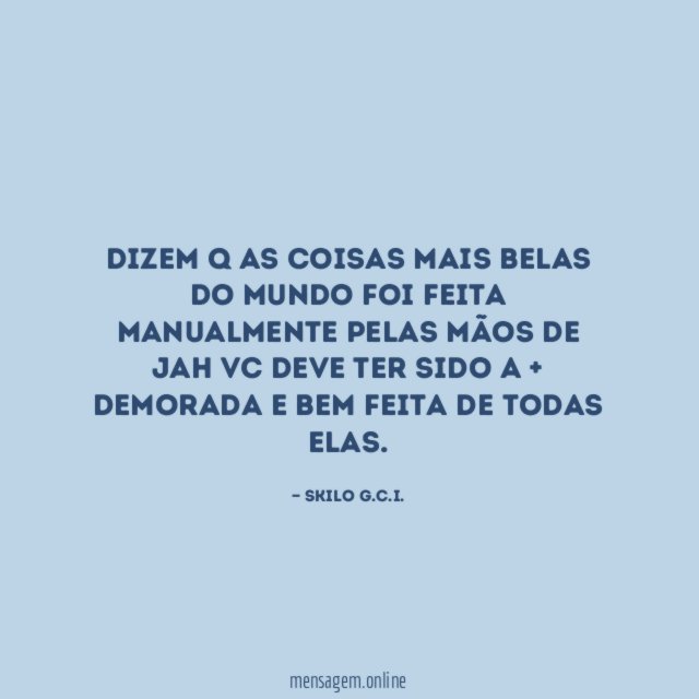 Dizem q as coisas mais belas do mundo