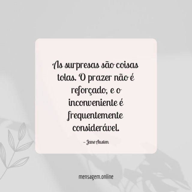 As surpresas são coisas tolas