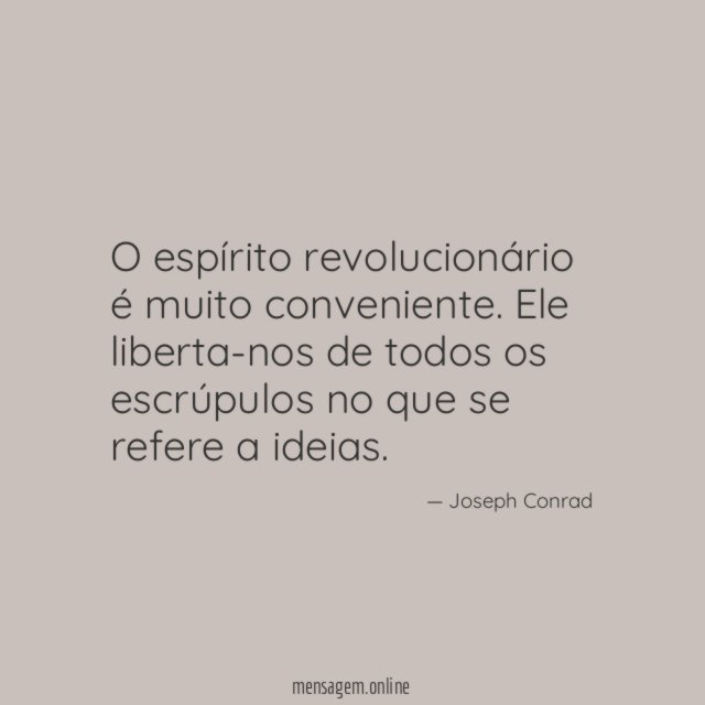 O espírito revolucionário é muito conveniente