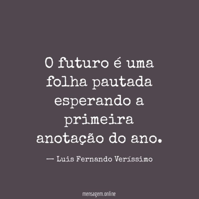 O futuro é uma folha pautada esperando a primeira anotação do ano