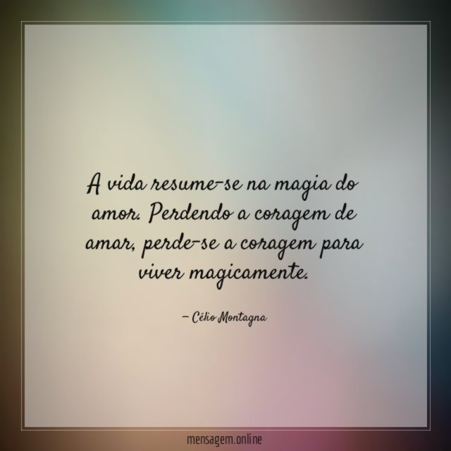 A vida resume-se na magia do amor