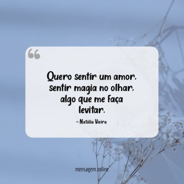 Quero sentir um amor