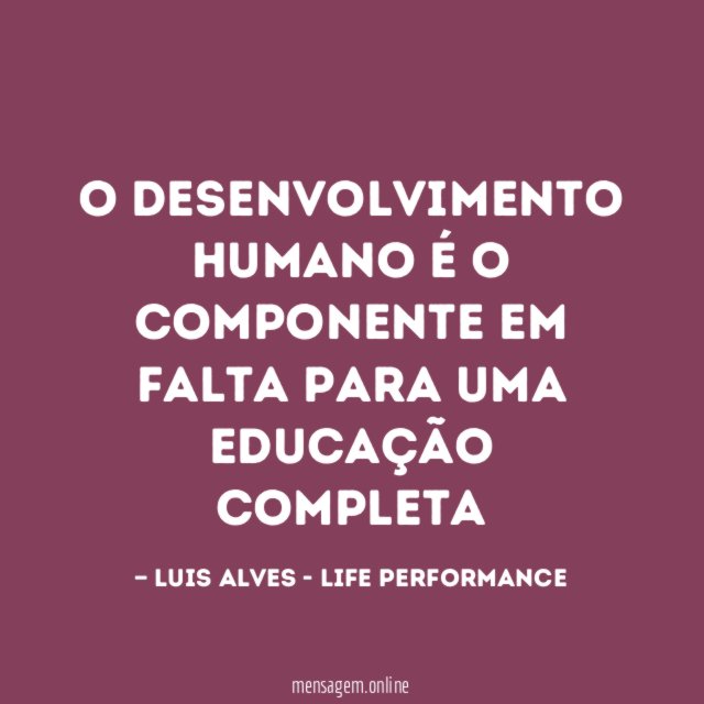 O DESENVOLVIMENTO HUMANO É O COMPONENTE EM FALTA PARA UMA EDUCAÇÃO COMPLETA