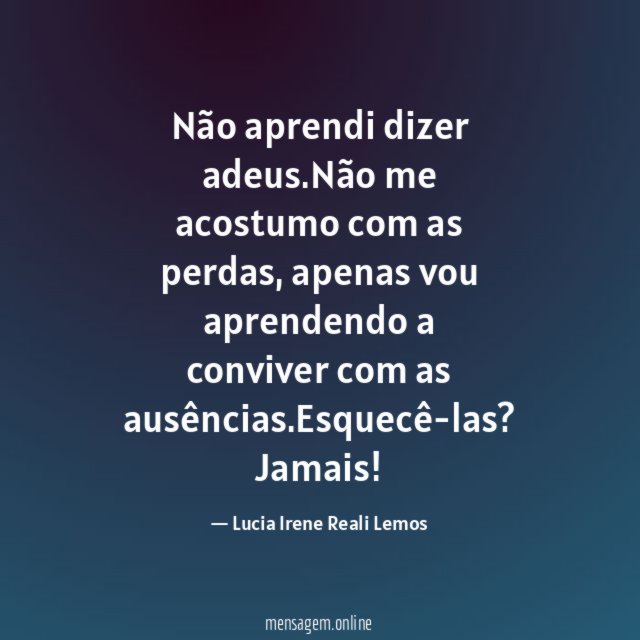 Não aprendi dizer adeus