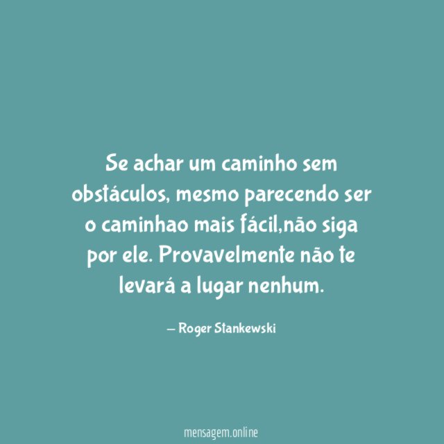 Se achar um caminho sem obstáculos