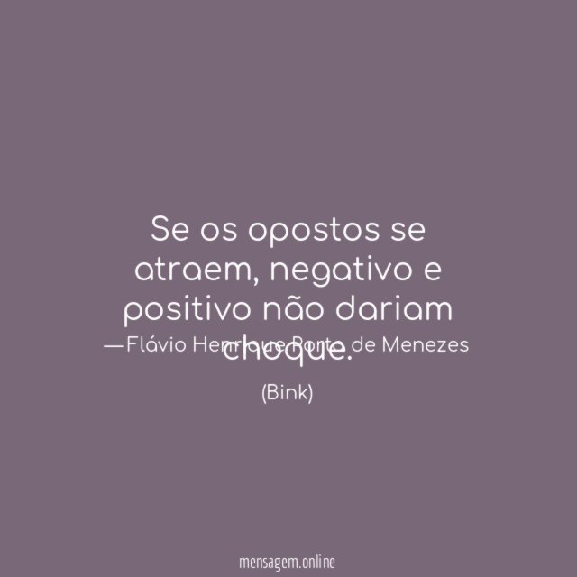 Se os opostos se atraem