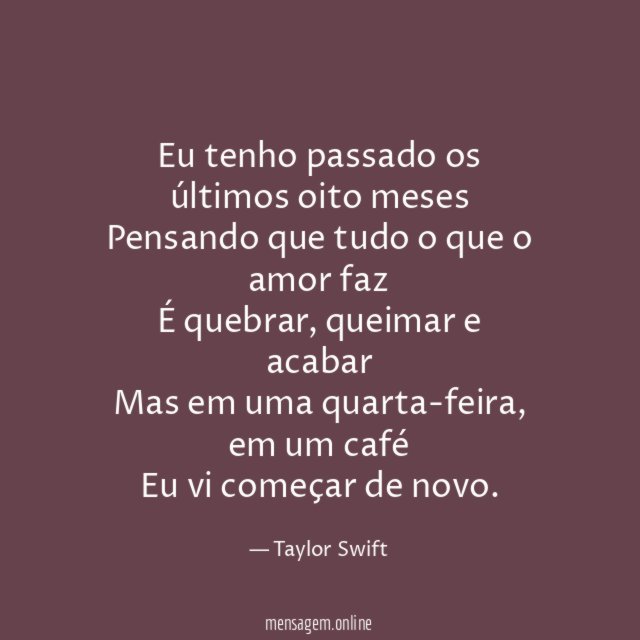 Eu tenho passado os últimos oito meses Pensando que