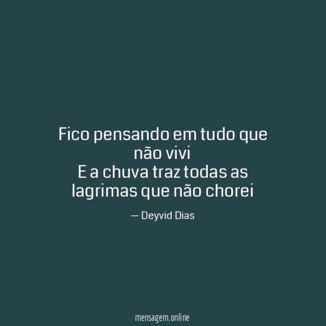 Fico pensando em tudo que não vivi E a