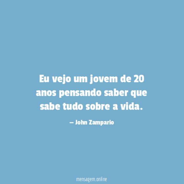 Eu vejo um jovem de 20 anos pensando