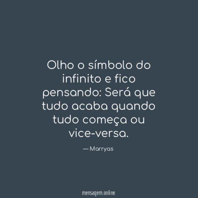 Olho o símbolo do infinito e fico pensando