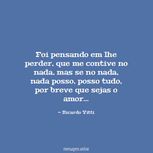 Foi pensando em lhe perder
