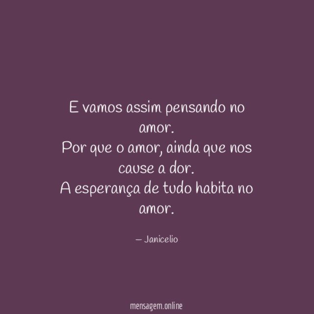 E vamos assim pensando no amor