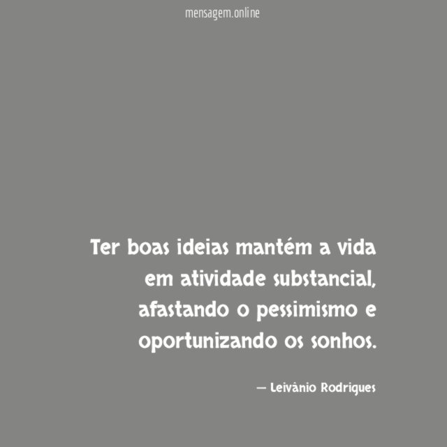 Ter boas ideias mantém a vida em atividade substancial