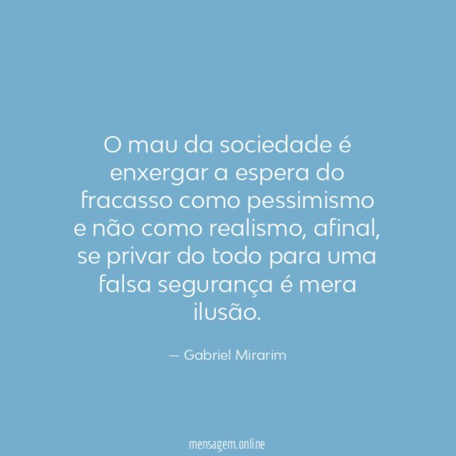 O mau da sociedade é enxergar a espera