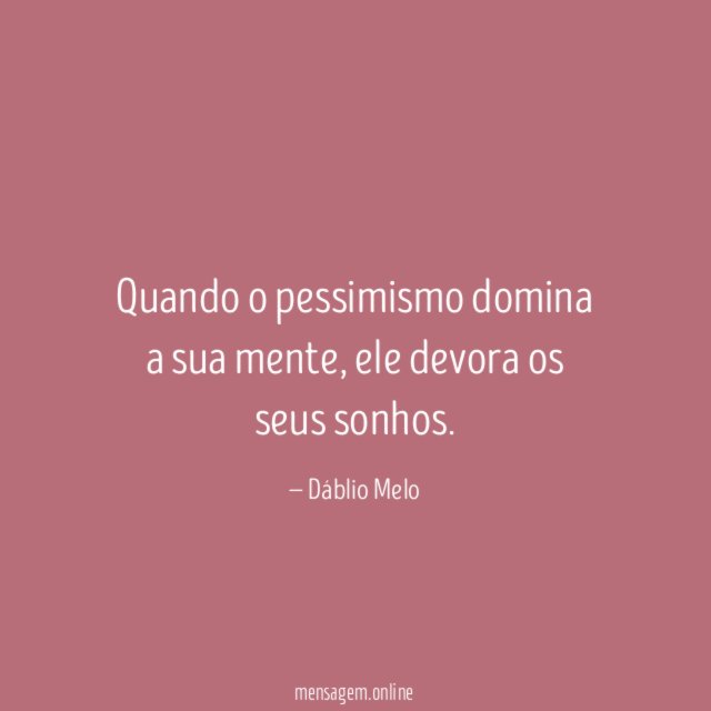 Quando o pessimismo domina a sua mente