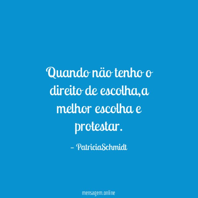 Quando näo tenho o direito de escolha