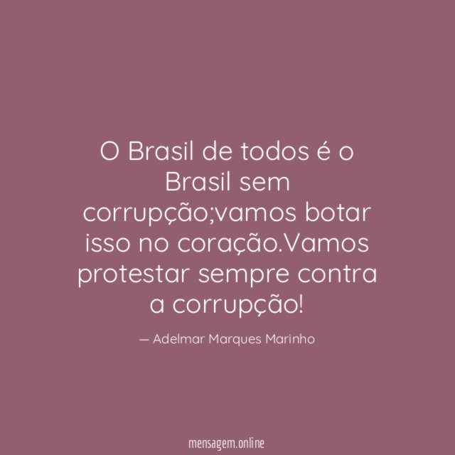 O Brasil de todos é o Brasil sem corrupção