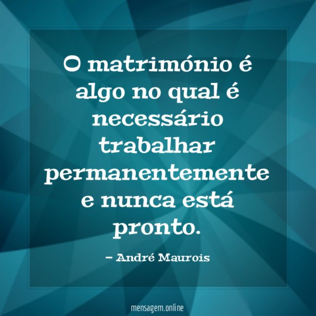 O matrimónio é algo no qual é necessário