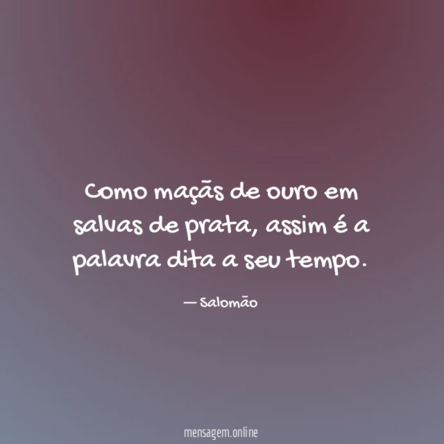 Como maçãs de ouro em salvas de prata