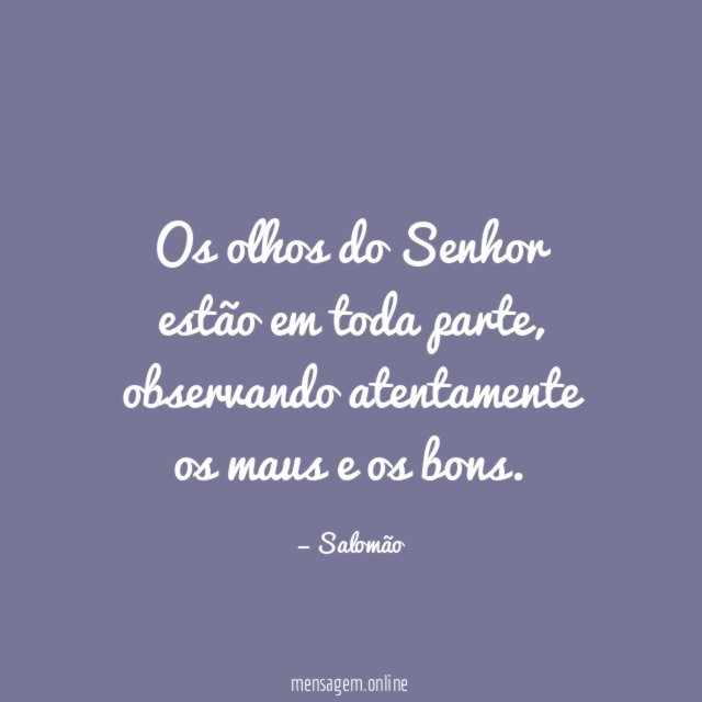 Os olhos do Senhor estão em toda parte
