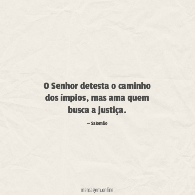 O Senhor detesta o caminho dos ímpios
