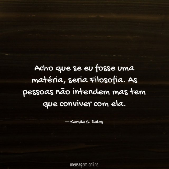 Acho que se eu fosse uma matéria