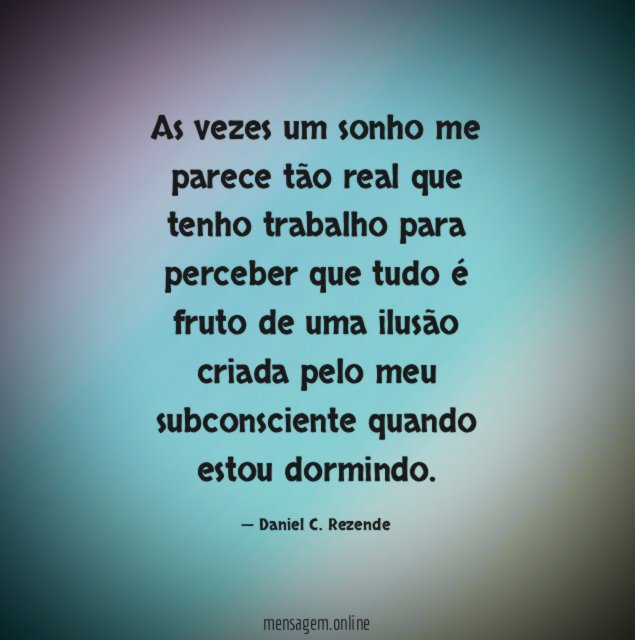 As vezes um sonho me parece tão real