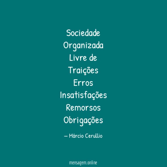 Sociedade Organizada Livre de Traições Erros Insatisfações Remorsos Obrigações