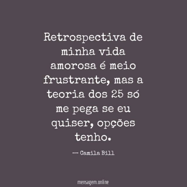 Retrospectiva de minha vida amorosa é meio frustrante