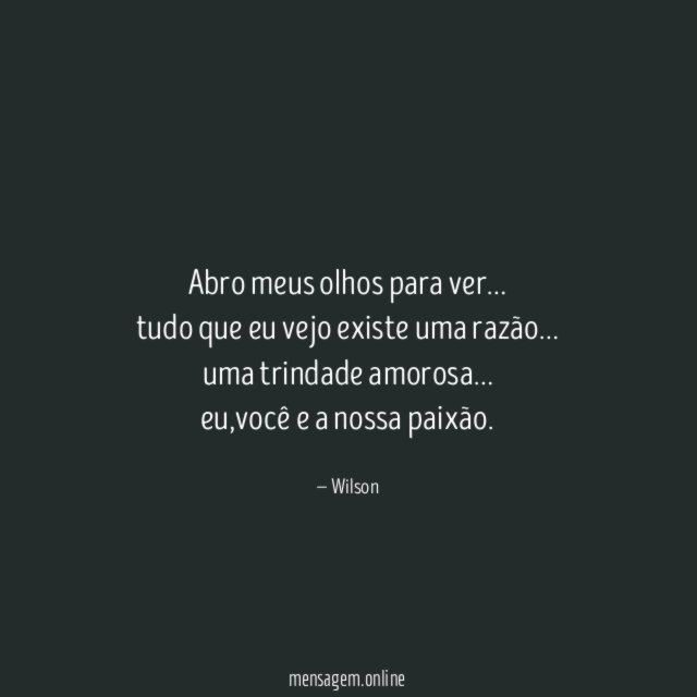 Abro meus olhos para ver