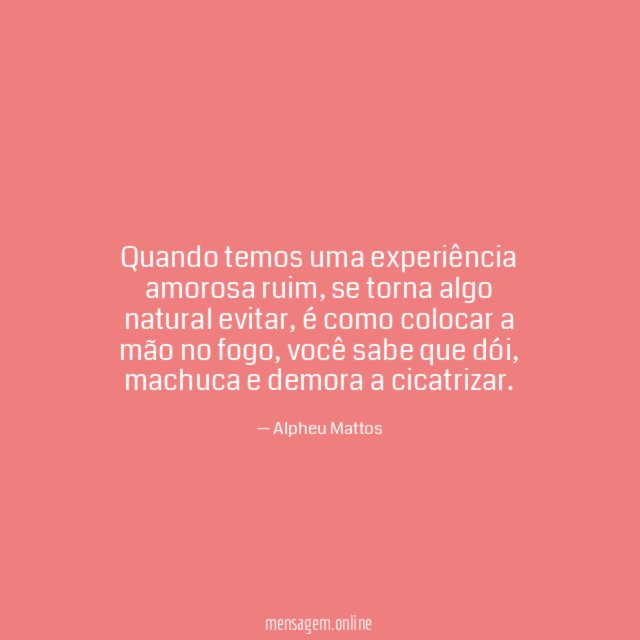 Quando temos uma experiência amorosa ruim
