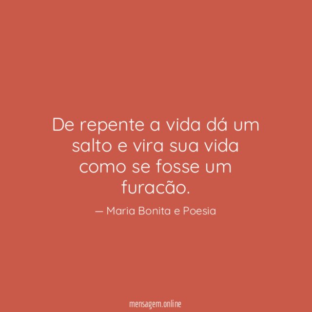 De repente a vida dá um salto