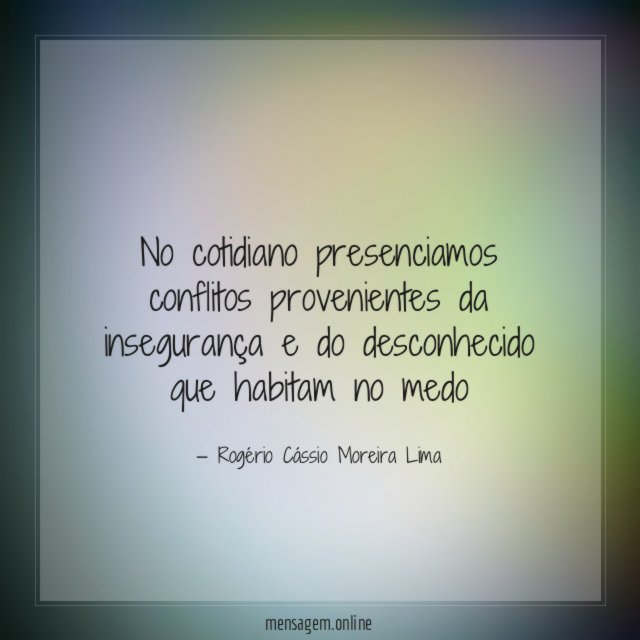 No cotidiano presenciamos conflitos provenientes da insegurança