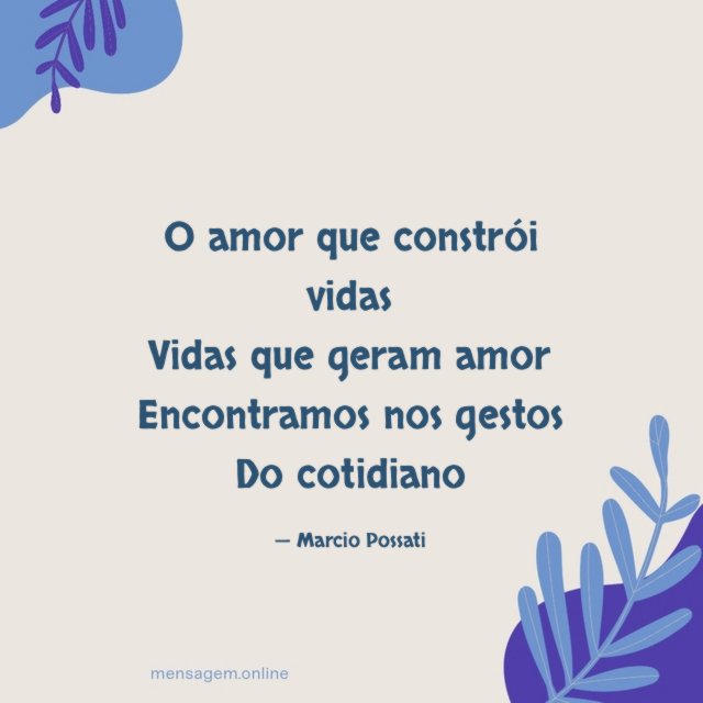 O amor que constrói vidas Vidas que geram amor Encontramos