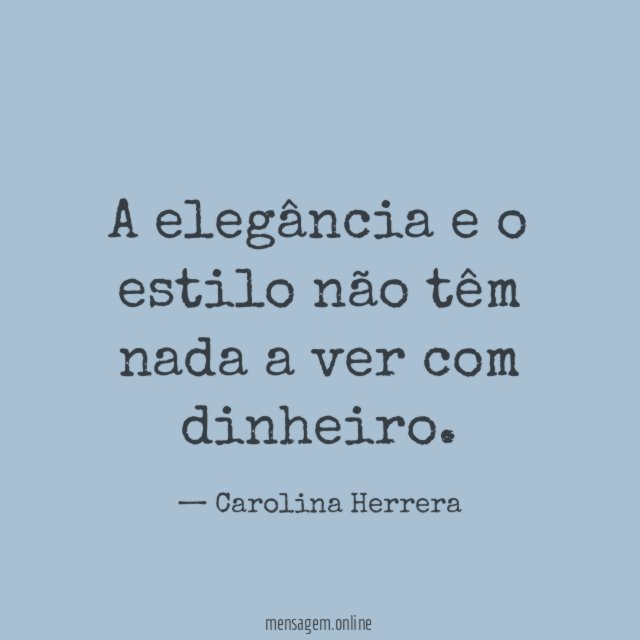 A elegância e o estilo não têm nada