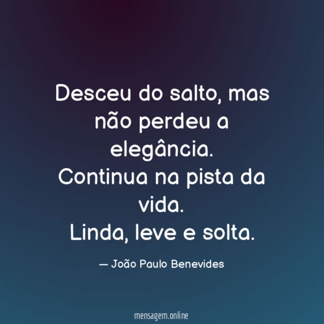 Desceu do salto