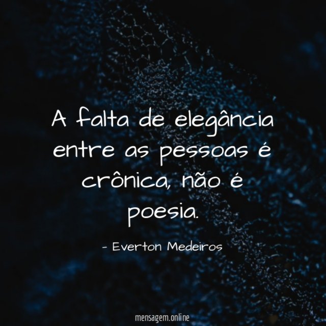 A falta de elegância entre as pessoas é crônica